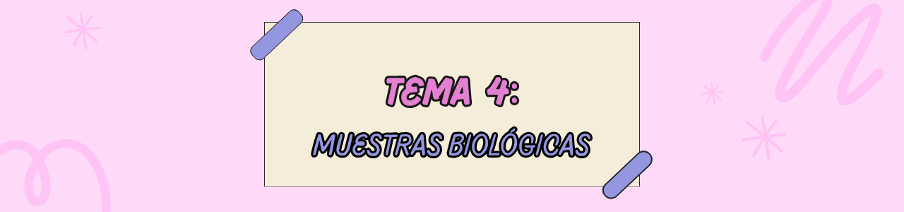 Tema 4: Muestras biológicas